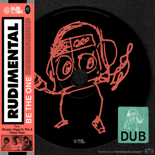 Rudimental feat. Morgan, Digga D, Tike & Keeya Keys - Be the One (Dub)