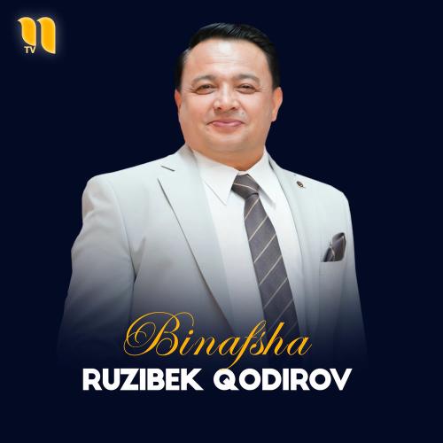 Ruzibek Qodirov - Binafsha