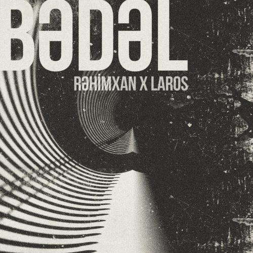 Rəhimxan, Laros - Bədəl