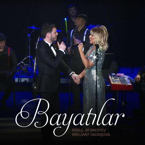 Rəsul Əfəndiyev, Бриллиант Дадашова - Bayatılar