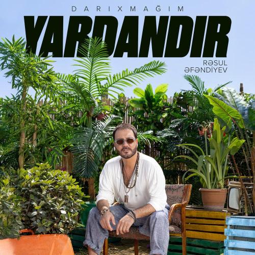 Rəsul Əfəndiyev - Darıxmağım Yardandır