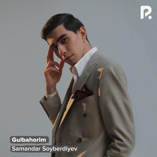 Samandar Soyberdiyev - Gulbahorim