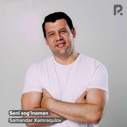 Samandar Xamraqulov - Seni Sog'inaman