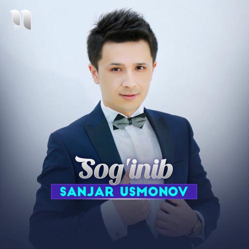 Sanjar Usmonov - Sog'inib