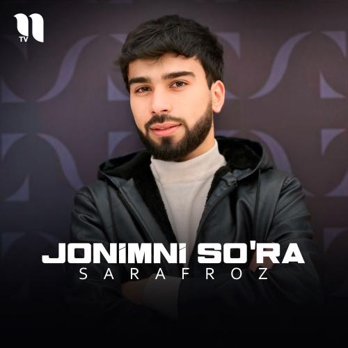 Sarafroz - Jonimni So'ra