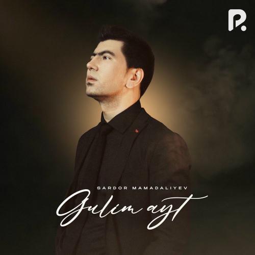 Sardor Mamadaliyev - Gulim Ayt