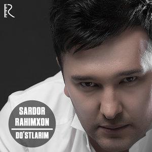 Сардор Рахимхон - Do'stlarim