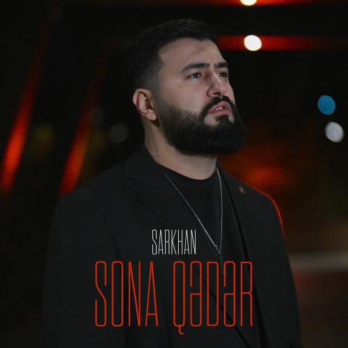 Sarkhan - Sona Qədər