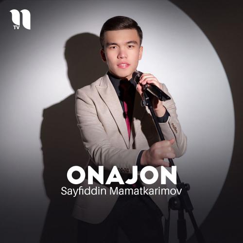 Sayfiddin Mamatkarimov - Onajon