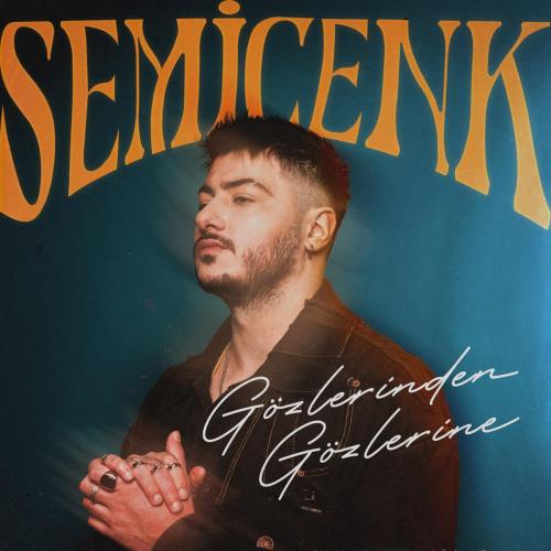 Semicenk - Gozlerinden Gozlerine