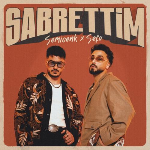 Semicenk & Sefo - Sabrettim