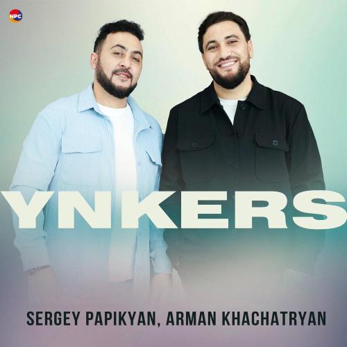Sergey Papikyan, Arman Khachatryan - Ynkers