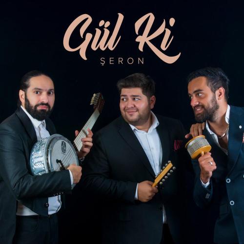 Seron - Gül Ki