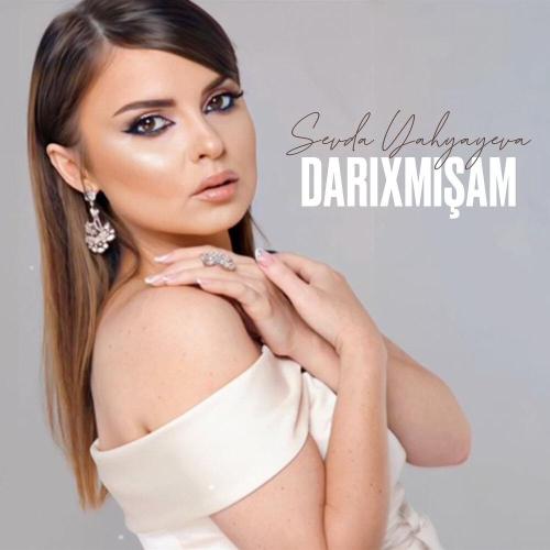 Sevda Yahyayeva - Darıxmışam