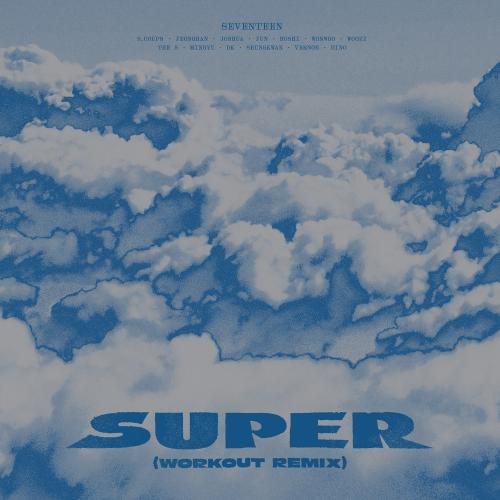 SEVENTEEN - Super (Workout Remix)