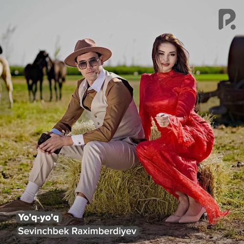 Sevinchbek Raximberdiyev - Yo'q-yo'q