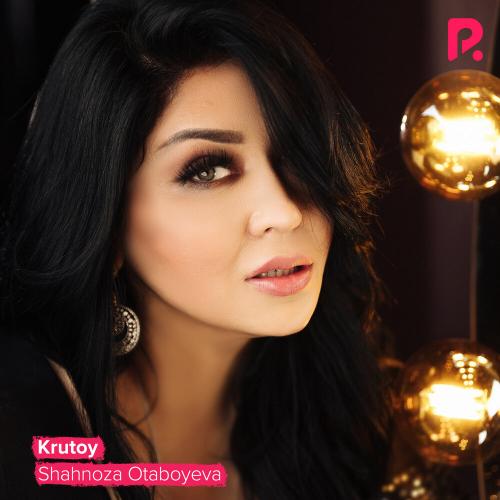 Shahnoza Otaboyeva - Krutoy (2021)