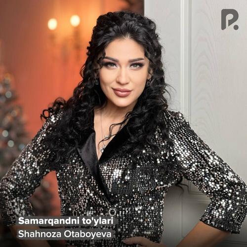 Shahnoza Otaboyeva - Samarqandni To'ylari
