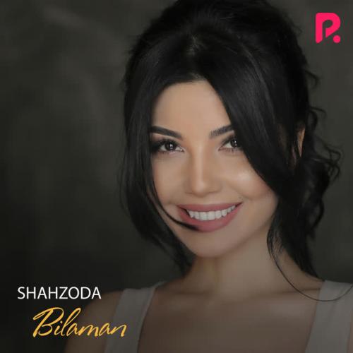 Shahzoda - Bilaman