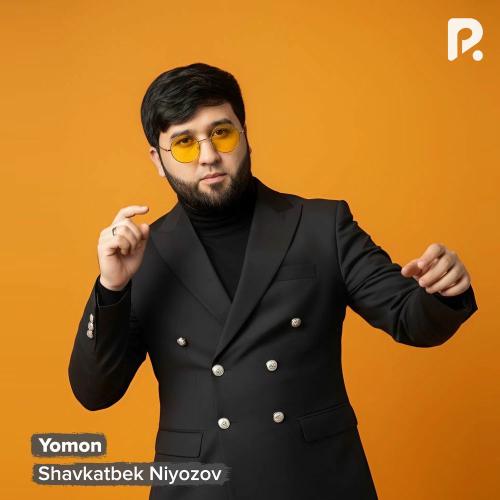 Shavkatbek Niyozov - Yomon
