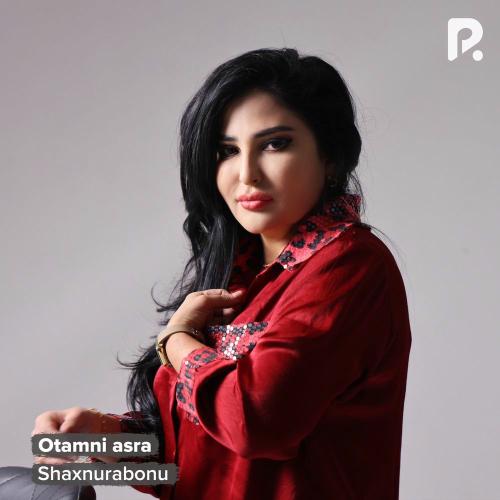 Shaxnurabonu - Otamni Asra