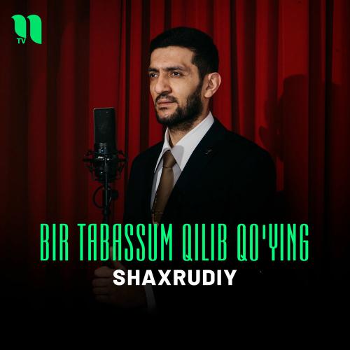 Shaxrudiy - Bir Tabassum Qilib Qo'ying