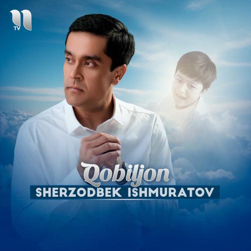 Sherzodbek Ishmuratov - Qobiljon