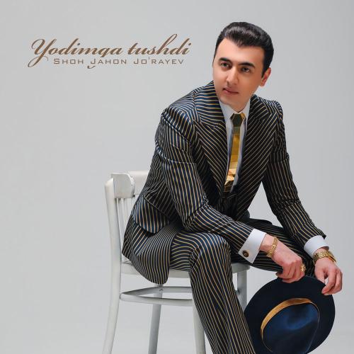 Shohjahon Jo'rayev - Yodimga Tushdi