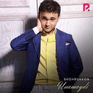 Шохруххон - Unamaydi