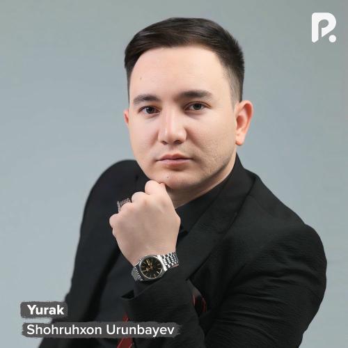 Shohruhxon Urunbayev - Yurak
