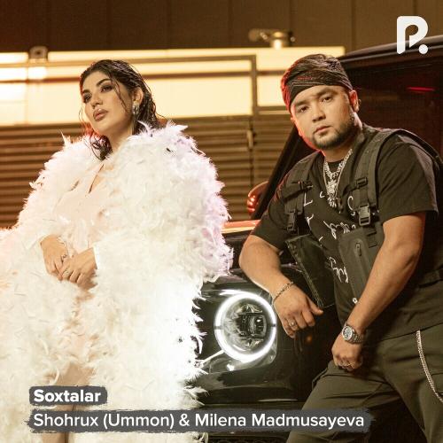 Shohrux Ummon & Milena Madmusayeva - Soxtalar