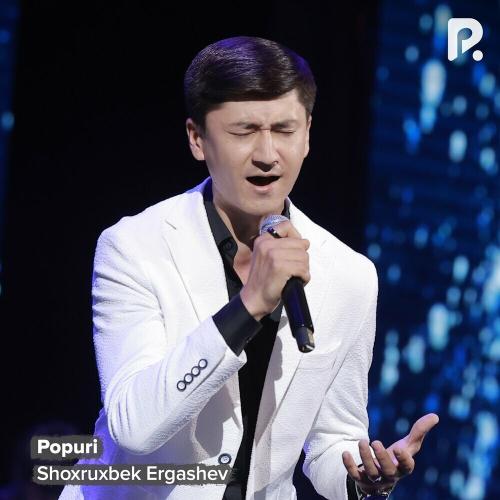 Shoxruxbek Ergashev - Popuri