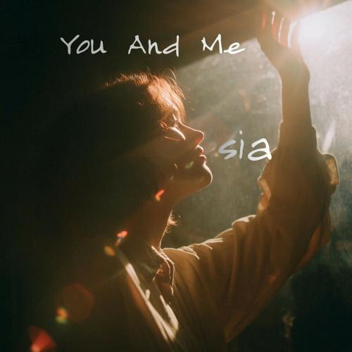 Sia - You And Me