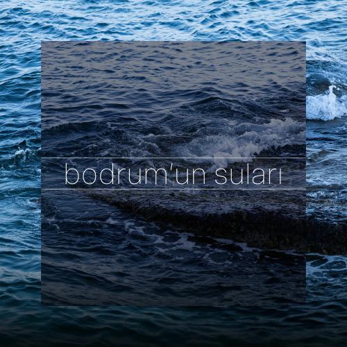Sıla - Bodrum'un Suları