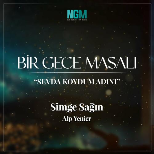 Simge & Alp Yenier - Sevda Koydum Adını (Bir Gece Masalı)