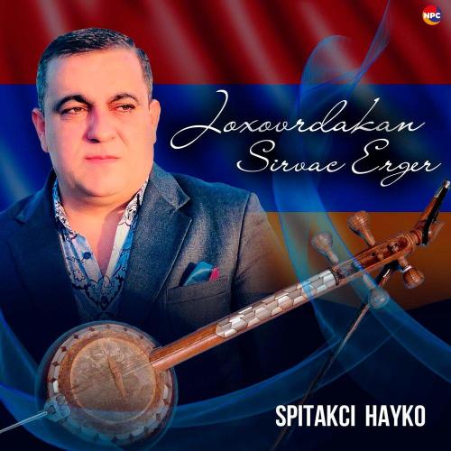 Spitakci Hayko - Mashinen Ekav Yaro Jan