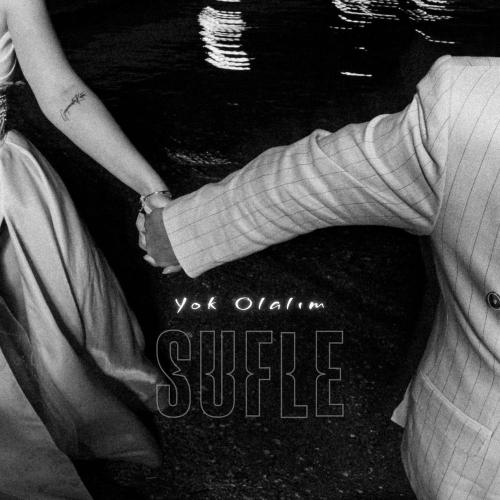Sufle - Yok Olalım