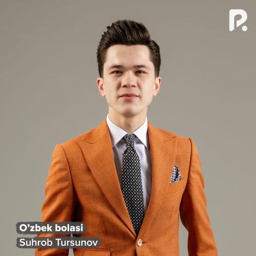 Suhrob Tursunov - O’zbek Bolasi