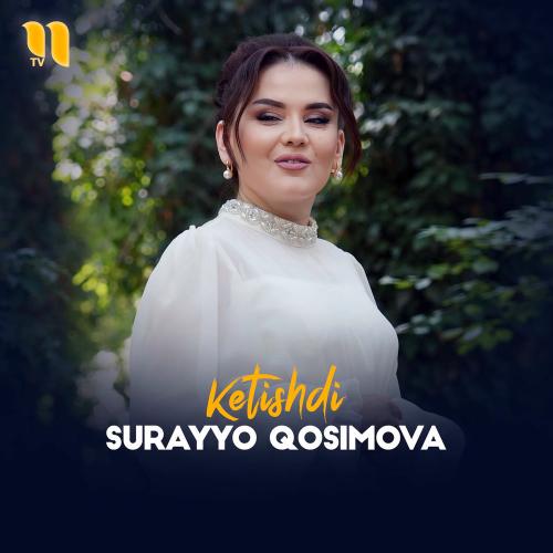Surayyo Qosimova - Ketishdi