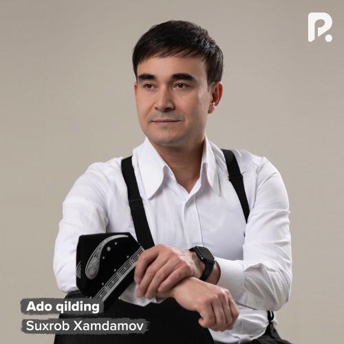 Suxrob Xamdamov - Ado Qilding