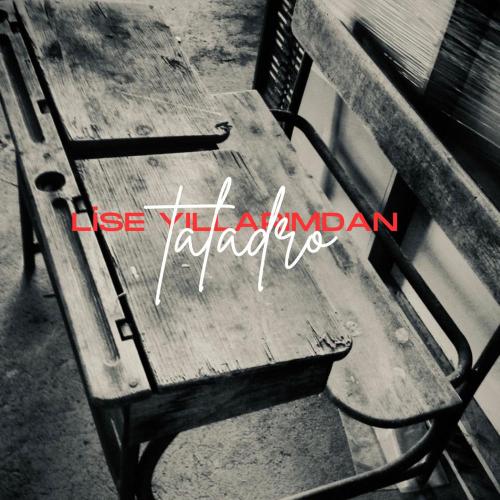 Taladro - Lise Yıllarımdan