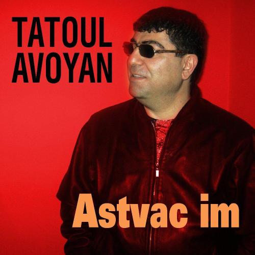 Tatoul Avoyan - unem chunem