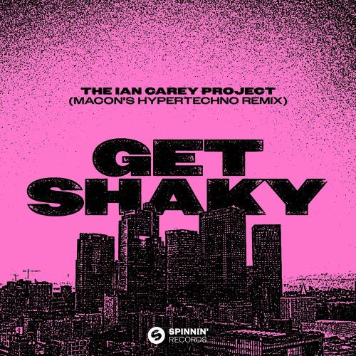The Ian Carey Project - Get Shaky (Macons Hypertechno Remix)