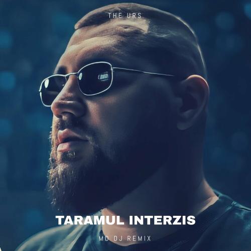 The Urs - Taramul Interzis (MD DJ Remix)