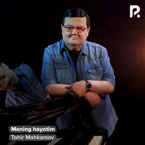 Tohir Mahkamov - Mening Hayotim