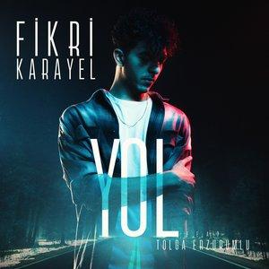 Tolga Erzurumlu, Fikri Karayel - Yol