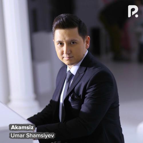 Umar Shamsiyev - Akamsiz