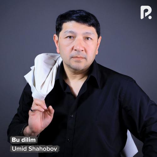 Umid Shahobov - Bu Dilim