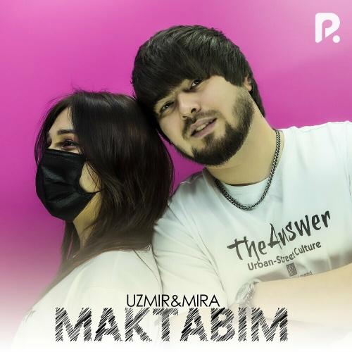 Uzmir & MIRA - Maktabim