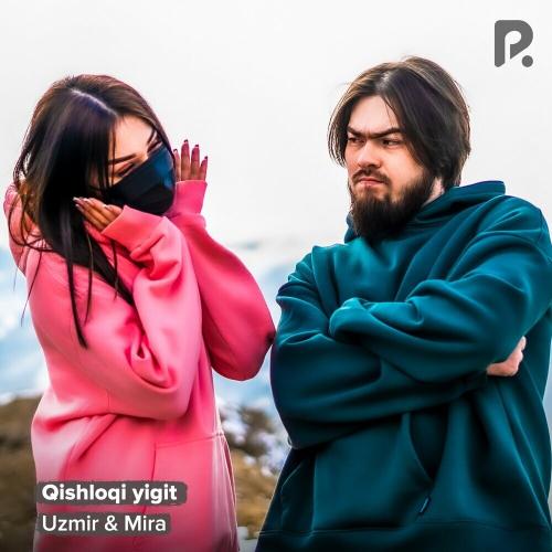 Uzmir & MIRA - Qishloqi Yigit